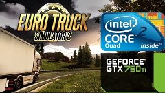 Euro Truck Simulator 2 - Ultra 60 fps - MSI GTX 750 ti