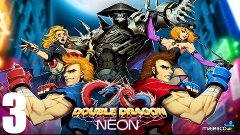 Double Dragon: Neon Co-op - Прохождение Часть 3[Финал]