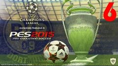 PES 2015 - Лига Чемпионов за Боруссию Дортмунд #6 - 1/8 НЕРВ...