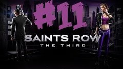 Saints Row: The Third - Part 11 - Walkthrough/Playthrough/Ga...