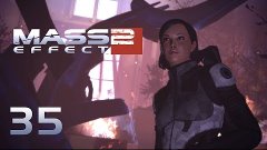 Прохождение Mass Effect 2 - #35 [Спектр Тела Вазир]