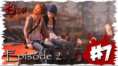 Девичье прохождение Life Is Strange Episode 2 #7 ► Завтрак с...