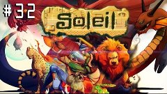 Lunes Jugones: Soleil (Capítulo 32)