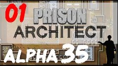 Prison Architect [Alpha 35] #01 Первые Наброски