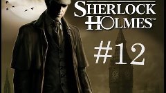 Что с Шерлоком? - The Testament Of Sherlock Holmes #12
