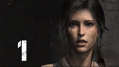Прохождение игры | Tomb Raider Definitive Edition | №1 | Инс...
