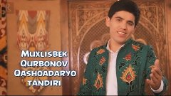 Muxlisbek Qurbonov - Qashqadaryo tandiri | Мухлисбек Курбоно...