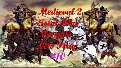 Medieval 2 Total War: Kingdoms: Mongols Lets Play #10 ~ Crun...