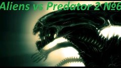 Прохождение игры Aliens vs Predator 2 (чужой против хищника ...