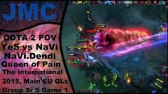 DOTA 2 YeS vs NaVi - POV as NaVi.Dendi - Queen of Pain (The ...