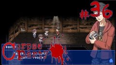 [16+] Подземные туннели - Corpse Party: Blood Covered - #36