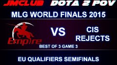 DOTA 2 VOD Empire vs CIS-R Game 3 - MLG World Finals 2015, E...