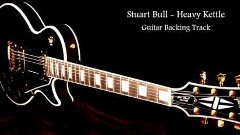 Stuart Bull - Heavy Kettle (Guitar Backing Track)