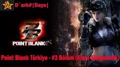 Point Blank Türkiye - #3 Bölüm (Klanı Simgeledik)