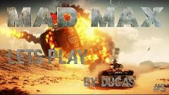 Mad Max - #5 - Новая крепость