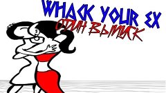 Один выпуск - Whack your EX (#16)