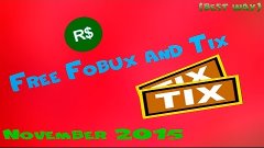 How to get free Robux and Tix in Roblox!(November 2015-2016)