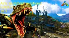 Ark ARK:Survival Evolved - Hardcore Выживание #1