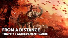 Far Cry 4 – From A Distance Trophy / Achievement Guide