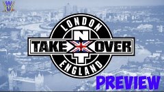 NXT TakeOver: London Preview