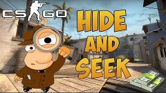 CS:GO#Hide and Seek#Доллары затащили