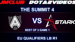 DOTA 2 Alliance vs Stark Game 1 VOD - The Summit 4, European...