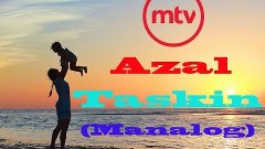Azal-Taskin (Manalog) | Азал-Таскин (Янги Уэбек Клип)