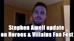 Stephen Amell update on Heroes &amp; Villains Fan Fest