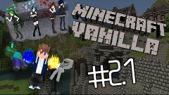 LP. Minecraft Vanilla #2.1 | 3 Спавнера Пауков