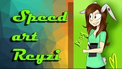 Speed Art Reyzi(๑･ิω･ิ)っ