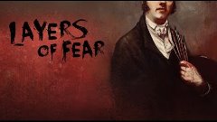 Layers Of Fear (Серия №6) Полная версия Финал
