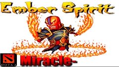 Dota2 - Miracle- / Ember Spirit 28 kills Gameplay Dota 2