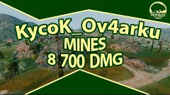 KycoK_Ov4arku - 8700+dmg on Mines (EN subs)