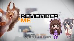 Remember me. Часть первая-Белочка:3