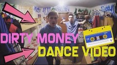 DIRTY MONEY - DANCE VIDEO