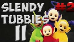 Играем в Slendytubbies II #2 (Чё-то Не ТООАААААААААААААА!)