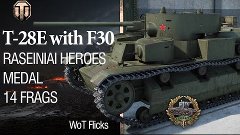 T-28E with F30 - Raseiniai Heroes Medal #4 World of Tanks