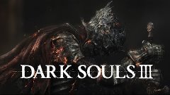 PlayWorks™ Dark Souls 3 Part 15