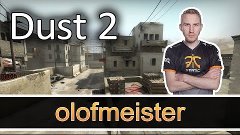 #288 olofmeister on Dust 2 Counter Strike Global Offensive
