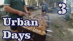 Urban Days №3 Драка школьников.нас побили.Жарим шашлыки.Лес.