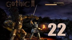 Прохождение Gothic 2 Ночь Ворона ► Серия #22 ► Эксперимент. ...