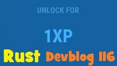 RUST - Система XP! Обзор обновления Devblog 116!