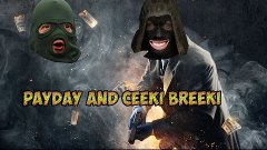 PayDay in Garry&#39;s Mod and Cheeki Breeki Time!