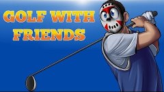 Golf With Your Friends - 1st Time Playing! “Professionals“