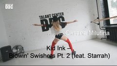 Kid Ink – Blowin&#39; Swishers Pt. 2 (feat. Starrah) choreograph...