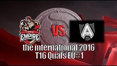 Alliance vs Team Empire the international 2016 open qualifie...