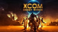XCOM: Enemy Within - интерактивный стрим со зрителями)))