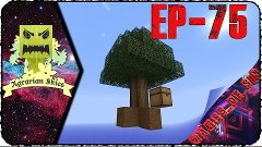 Minecraft: Agrarian Skies [EP-75] - морока с деревьями