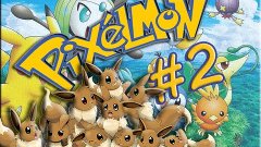 Pixelmon #4.2 [Вселенский Заговор Иви - &quot;ВЗИ&quot;].