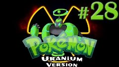 Остров ядерных покемонов! - Pokemon Uranium 1.0 - #28